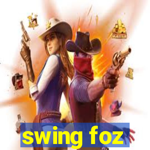 swing foz